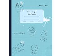 Title: Math Notebook for Teens | Quad Ruled | Algebra 1 & 2 Formulas | Fun Doodles | Blue Cover: Perfect for School, Homework, and Study - 110 Pages, ... Grid Blocks with Blue Formula & Doodle Cover