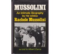Title: Mussolini An Intimate Biography by His Widow Rache