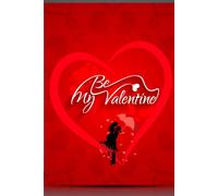 Title: My Valentine Journal Subtitle: A Romantic Notebook for Love Notes, Memories & Special Moments