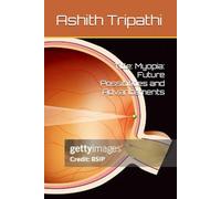 Title: Myopia: Future Possibilities and Advancements