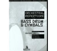 Title: Orchestral Repertoire for Bass Drum Cymbals