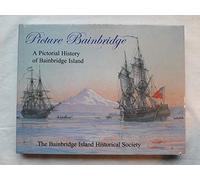 Title: Picture Bainbridge A pictorial history of Bainbrid