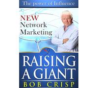 Title: Raising a Giant A Book About Becoming a Leader in