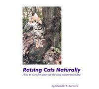 Title: Raising Cats Naturally How to care for your cat t