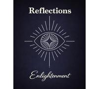 Title: Reflections: Enlightenment: A Mystical Composition Notebook for Insight and Inner Awakening