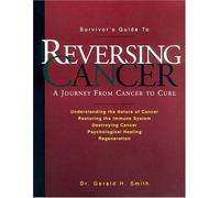 Title: Reversing Cancer A Journey from Cancer to Cure