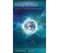 Title: Riding the Wave The Truth and Lies About 2012 and