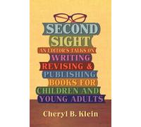 Title: Second Sight An Editors Talks on Writing Revising