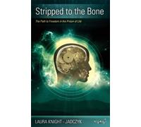 Title: Stripped to the Bone The Path to Freedom in the Pr
