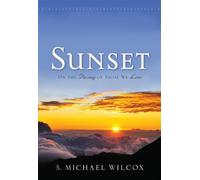 Title: Sunset On the Passing of Those We Love