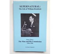 Title: Supernatural the Life of William Branham Book thr