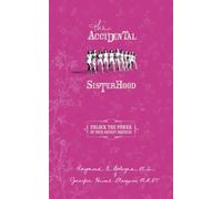Title: The Accidental Sisterhood Take Control of Your Bla