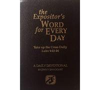 Title: The Expositors Word for Everyday A Daily Devotiona