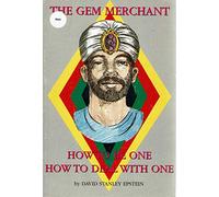 Title: The Gem Merchant How to Be the One How to Deal wi