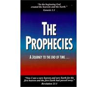 Title: The Prophecies A Journey to the end of time