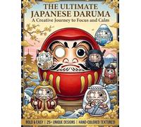 Title: THE ULTIMATE JAPANESE DARUMA: A Creative Journey to Focus and Calm