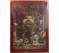Title: Uncle Mugsy and the terrible twins of Christmas