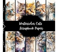 Title: Watercolor Cats Scrapbook Paper, Kitty Junk Journal Paper, Feline Decorative Paper, DIY Projects, Origami, Decoupage Paper, Collage Sheets, 8.5" x 8.5", 10 Designs, 40 Pages