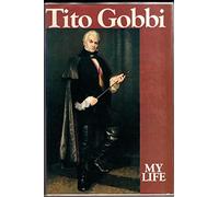 Tito Gobbi: My Life