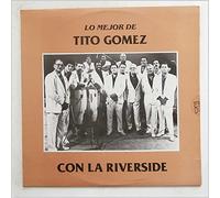 Tito Gomez, La Riverside - Lo Mejor De Tito Gomez Con La Riverside