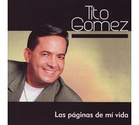 Tito Gomez - Las Paginas De Mi Vida