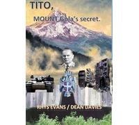 Tito: mount Gola's secrets