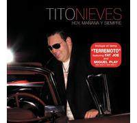 Tito Nieves - Hoy Manana Y Siempre