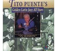 Tito Puente - Golden Latin Jazz All Stars In Session