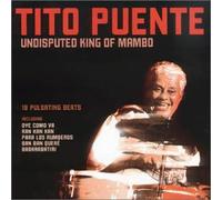 Tito Puente - Undisputed King Of Mambo