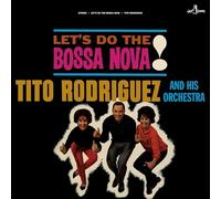 TITO RODRIGUEZ HIS - Lets Do The Bossa Nova 1 Bonus Track Limi - E1398z