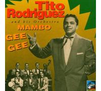 Tito Rodriguez - Mambo Gee Gee (1950-51)