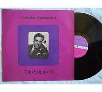 Tito Schipa (tenor, 1889-1965) vol.6: Lebendige Vergangenheit () - Singt Italian und neapolitaner volkslied: Dicintencello vuje; Catina; Sei Tu; Torna; I te vurria vasà; Senza nisciuno; Canto per te;-Carovana nella notte; Serenata alla luna; Mu!..Mu!; Quando? Esperanza --- Espana volkslied: Andaluza; El manisero --- und aus France: Le plus beau moment du jour; En effeuillant la marguerite --Lebendige Vergangenheit-LV 1337-