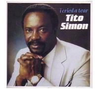 Tito Simon - I Cried a Tear