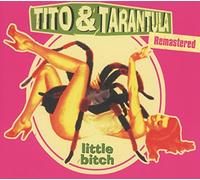 Tito & Tarantula – Little Bitch (Remastered) – CD