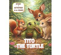 TITO THE TURTLE - Animal Activity Book for Kids Ages 4-6: Coloring Pages, Cut-Out Activities, Creative Games and Screen-Free Fun