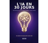Titre : L'IA en 30 jours - Sous-titre : 30 minutes par jour pour maîtriser ChatGPT, Claude et Gemini, même en partant de zéro