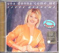 Titti Bianchi - Una Donna Come Me