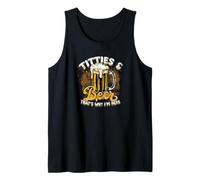 Titties and Beer Thats Why Im Here Funny Tank Top