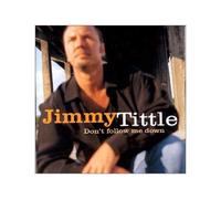 Tittle, Jimmy - Don't Follow Me Down [French Import]