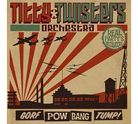 Titty Twisters Orche - Gorf, Po , Bang Tump!