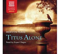 Titus Alone (The Gromenghast Trilogy)