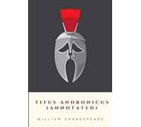 Titus Andronicus (Annotated)