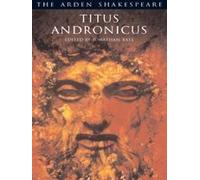Titus Andronicus (Arden Shakespeare: Third Series) [Paperback]