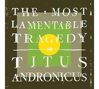 Titus Andronicus - The Most Lamentable Tragedy