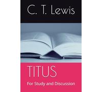 TITUS: For Study and Discussion (The Mr. Lewis Bible Class)