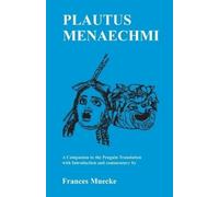 Plautus: Menaechmi: A Companion to the Penguin Translat - Paperback NEW Frances
