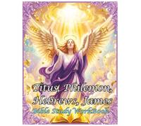 Titus, Philemon, Hebrews, James Bible Study WorkBook: 4 Books in 1 (United Christians Bible WorkBooks (Halo)) By Khandie Valentine)