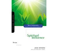 Titus: Spiritual Influence (New Community Bible Study Series)