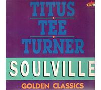 Titus Tee Turner - Soulville - Golden Classics (Cut-Out) Vinyl LP