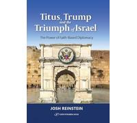 Titus, Trump and the Triumph of Israel: The Power of Faith-Based Diplomacy